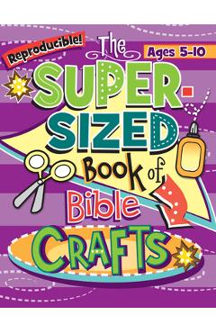 Kidz: Super-Sized Book of Bible Crafts - Legacy Press