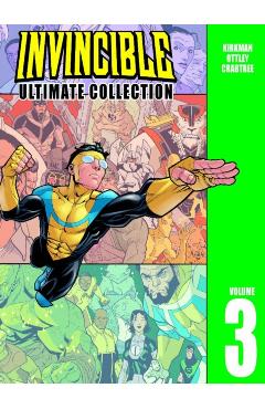 Invincible: The Ultimate Collection Volume 3 - Robert Kirkman