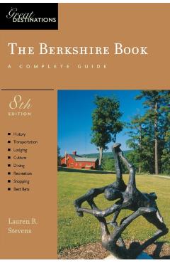 Explorer's Guide Berkshire: A Great Destination - Lauren R. Stevens