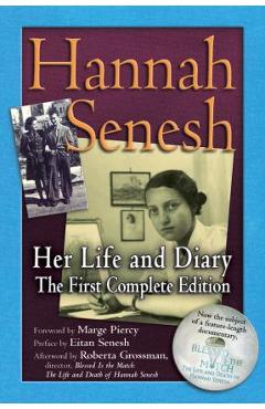 Hannah Senesh: Her Life and Diary, the First Complete Edition - Hannah Senesh