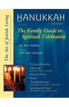 Hanukkah: The Family Guide to Spiritual Celebration - Ron Wolfson