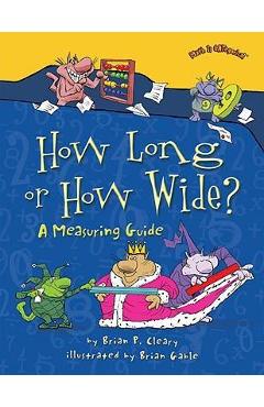 How Long or How Wide?: A Measuring Guide - Brian P. Cleary