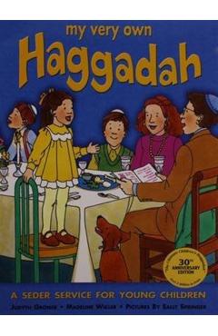 My Very Own Haggadah: A Seder Service for Young Children - Judyth Groner