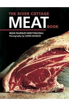 The River Cottage Meat Book - Hugh Fearnley-whittingstall