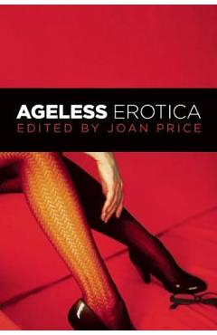 Ageless Erotica - Joan Price