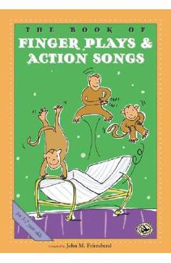 The Book of Finger Plays & Action Songs - John M. Feierabend