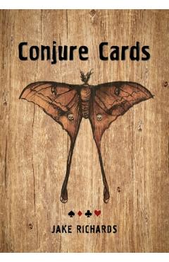 Conjure Cards: Fortune-Telling Card Deck and Guidebook - Jake Richards