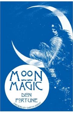 Moon Magic - Dion Fortune