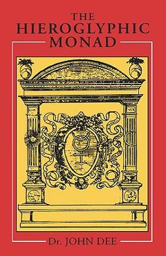 The Hieroglyphic Monad - John Dee