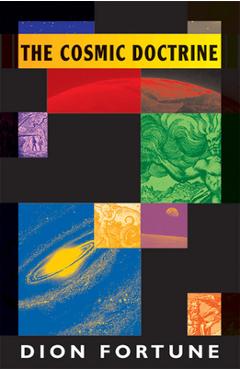 The Cosmic Doctrine - Dion Fortune