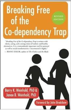 Breaking Free of the Co-Dependency Trap - Janae B. Weinhold
