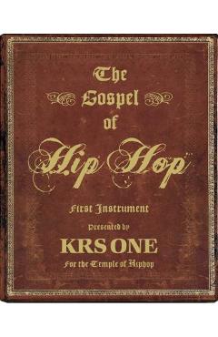The Gospel of Hip Hop: First Instrument - Krs-one