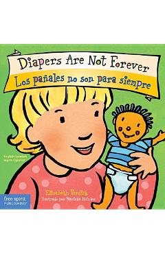 Diapers Are Not Forever / Los Pa�ales No Son Para Siempre - Elizabeth Verdick