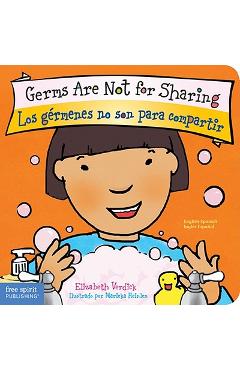 Germs Are Not for Sharing / Los G�rmenes No Son Para Compartir - Elizabeth Verdick