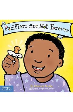 Pacifiers Are Not Forever - Elizabeth Verdick