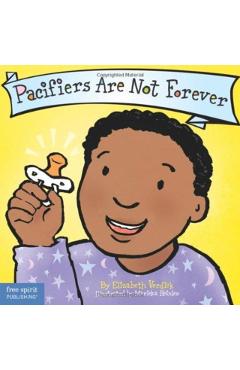 Pacifiers Are Not Forever - Elizabeth Verdick
