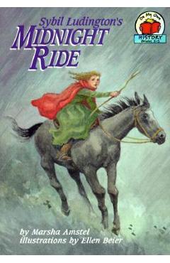 Sybil Ludington\'s Midnight Ride - Marsha Amstel