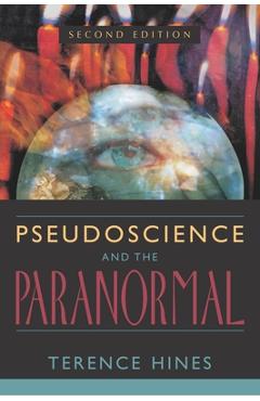 Pseudoscience and the Paranormal - Terence Hines