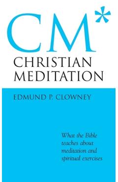 Christian Meditation - Edmund P. Clowney