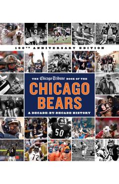 The Chicago Tribune Book of the Chicago Bears, 2nd Ed. - Chicago Tribune Staff