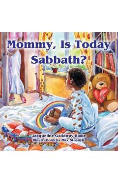 Mommy, Is Today Sabbath? (African American Edition) - Jacqueline Galloway-blake
