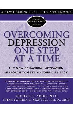 Overcoming Depression One Step at a Time: The New Behavioral Activation Approach to Getting Your Life Back - Michael Addis - Imagine 1