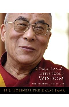 Dalai Lama\'s Little Book of Wisdom - Dalai Lama
