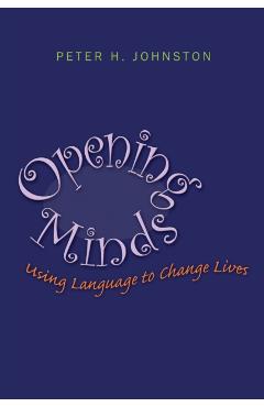 Opening Minds: Using Language to Change Lives - Peter H. Johnston - Imagine 1