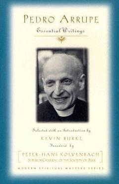Pedro Arrupe: Essential Writings - Pedro Arrupe - Imagine 1