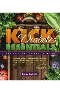 Kick Diabetes Essentials: The Diet and Lifestyle Guide - Brenda Davis