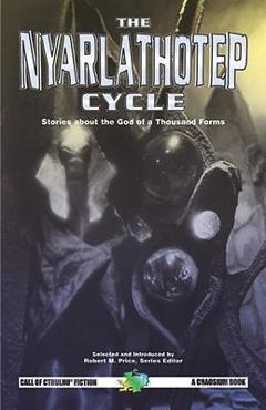 The Nyarlathotep Cycle - Robert M. Price