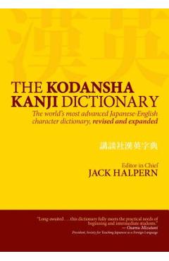 The Kodansha Kanji Dictionary - Jack Halpern