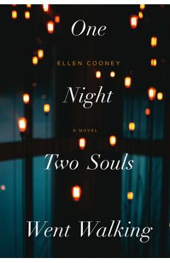 One Night Two Souls Went Walking - Ellen Cooney