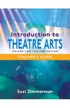 Introduction to Theatre Arts 2: Volume Two, Second Edition - Suzi Zimmerman