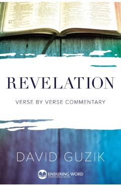 Revelation: Verse by Verse Commentary - David Guzik