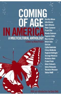 Coming of Age in America: A Multicultural Anthology - Mary Frosch