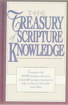 The Treasury of Scripture Knowledge - R. A. Torrey