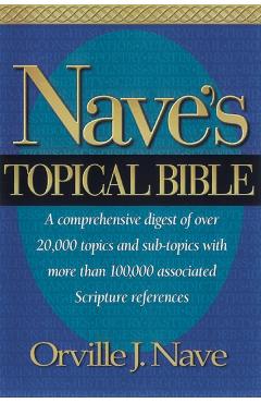 Nave's Topical Bible-KJV - Orville J. Nave
