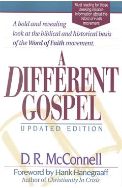 A Different Gospel: Updated Edition - Dan R. Mcconnell