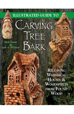 Illustrated Guide to Carving Tree Bark - Jack A. Williams - Imagine 1