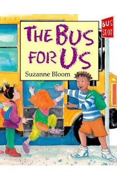 The Bus for Us - Suzanne Bloom