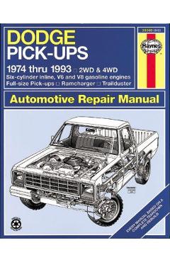 Dodge Ramcharger & Trailduster Full-Size Pick-Ups 1974 Thru 1993 Haynes Repair Manual: 1974 Thru 1993 - John Haynes