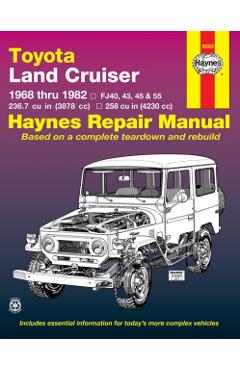 Haynes Toyota Land Cruiser Automotive Repair Manual: 1968 Thru 1982 - John Haynes