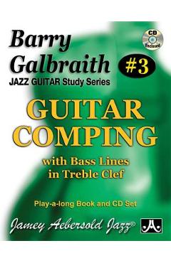 Barry Galbraith Jazz Guitar Study 3 -- Guitar Comping: With Bass Lines in Treble Clef, Book & Online Audio - Barry Galbraith