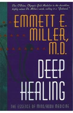 Deep Healing - Emmett E. Miller