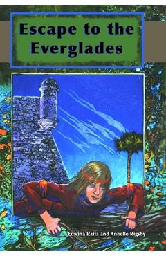 Escape to the Everglades - Edwina Raffa