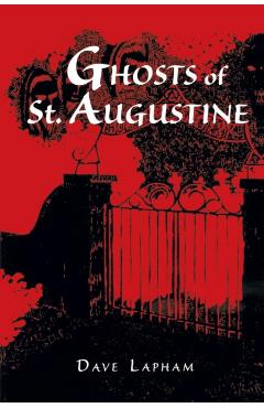 Ghosts of St. Augustine - Tom Lapham
