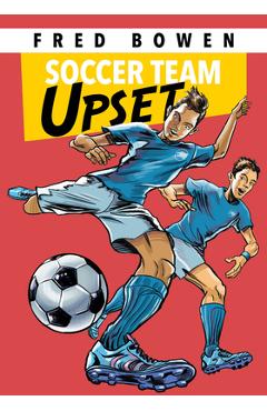 Soccer Team Upset - Fred Bowen