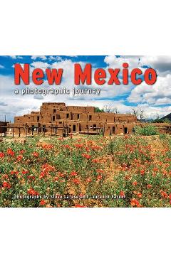 New Mexico: A Photographic Journey - Steve Larese