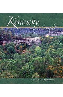 Kentucky Simply Beautiful - Adam Jones